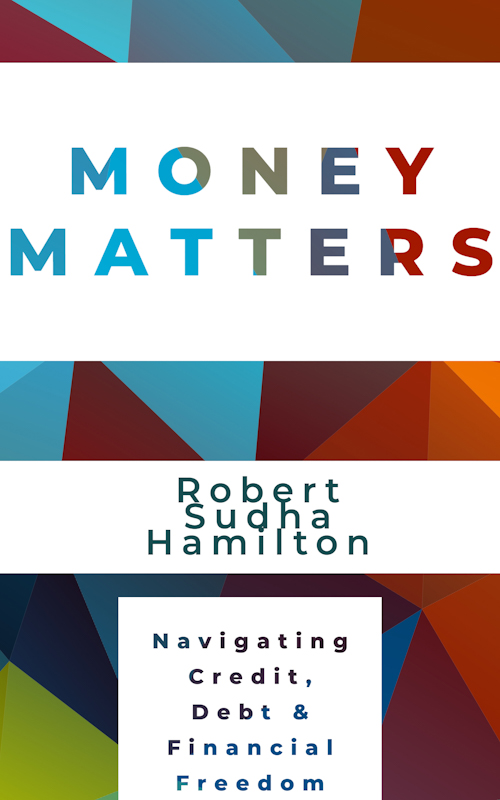 Money Matters: Navigating Credit, Debt & Financial Freedom